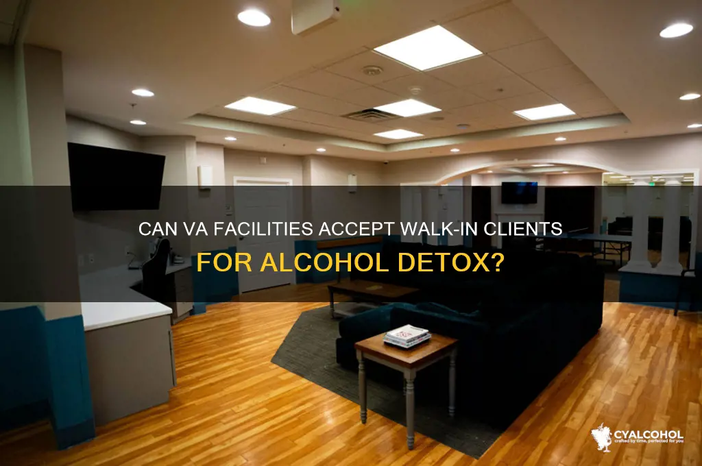 must the va accept walkin alcohol detox clients