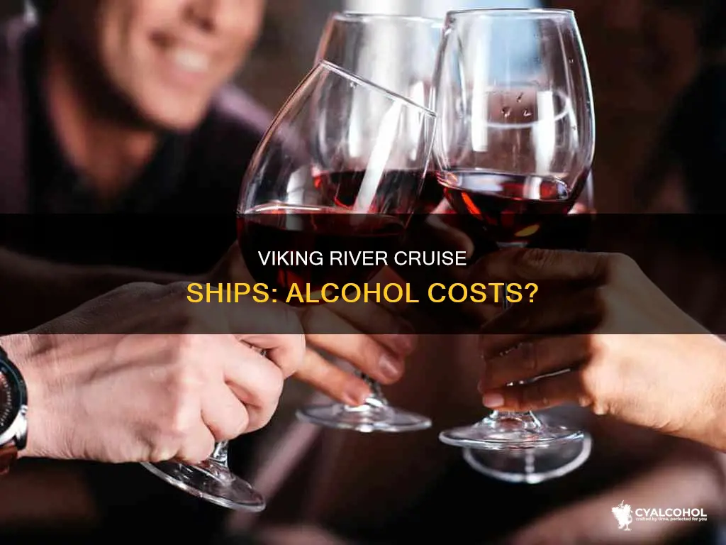 must you pay for alcohol in viking river cruise ships