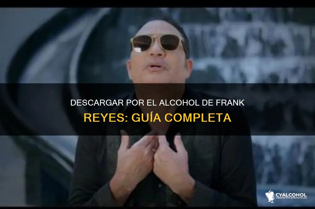 por el alcohol frank reyes descargar