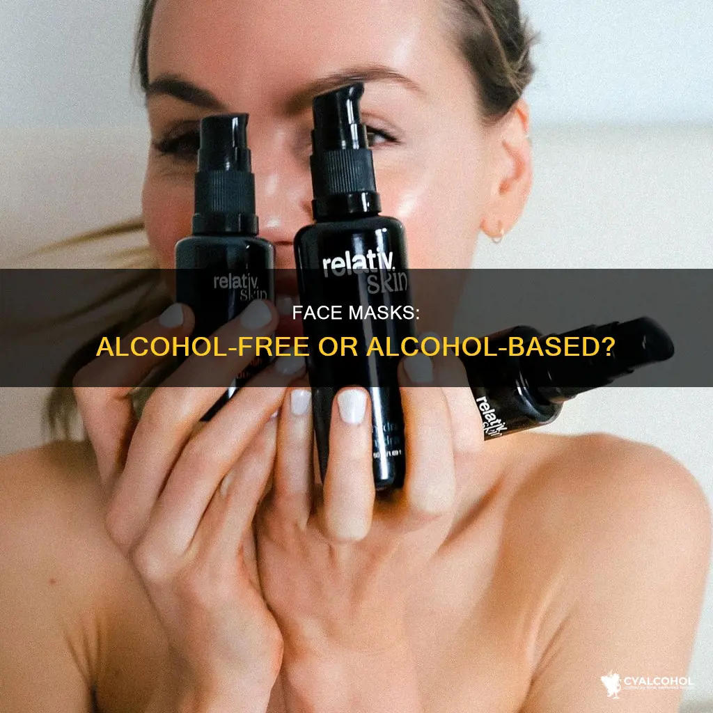should a face mask have alcohol as sn ingredient