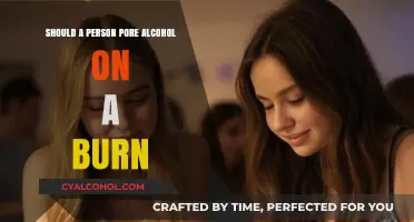 Is Pouring Alcohol on Burns Safe or Harmful? Expert Insights