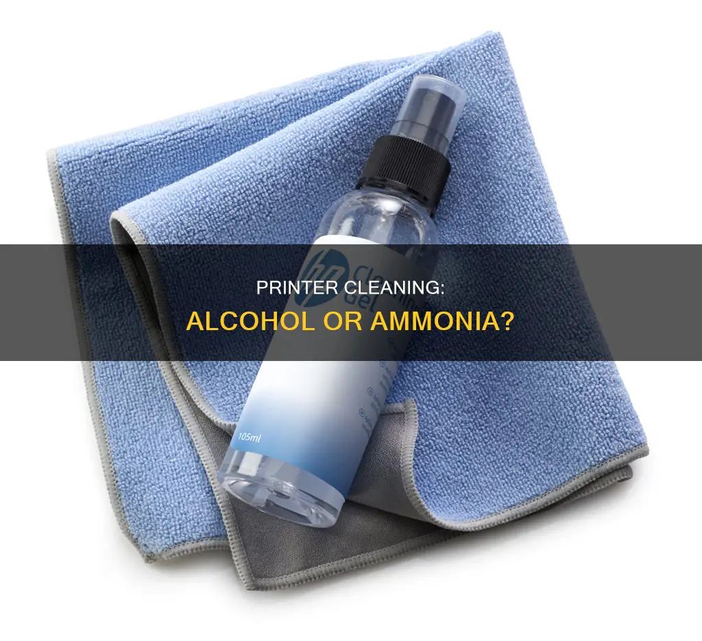 should a printer be cleaned with alcohol or ammonia