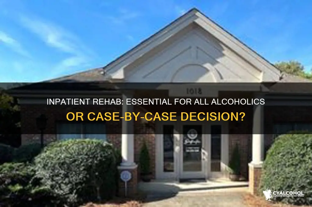 should all alcoholic go to inpatient