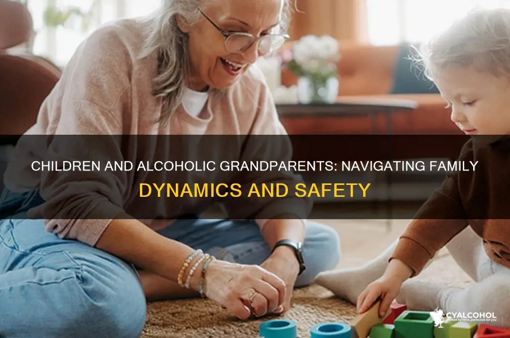 should children be around alcoholic grandparent