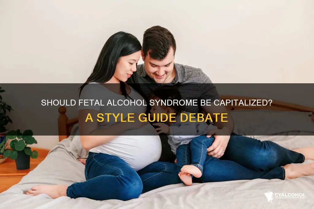 should fetal alcohol syndrome be capatalized