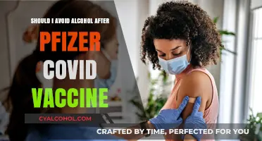 Alcohol After Pfizer COVID Vaccine: Safe or Should You Avoid It?