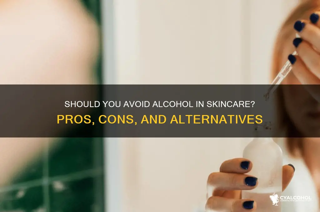 should i avoid alcohol in skincare