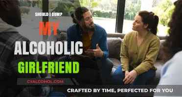 Should I Leave My Alcoholic Girlfriend? Navigating a Tough Decision
