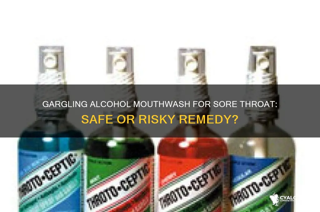 should i gargle red throat with alcohol mouthwash