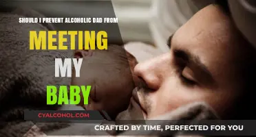 Protecting Your Baby: Alcoholic Father's Access