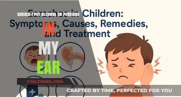 Peroxide or Alcohol: Which is Safe for Your Ears?