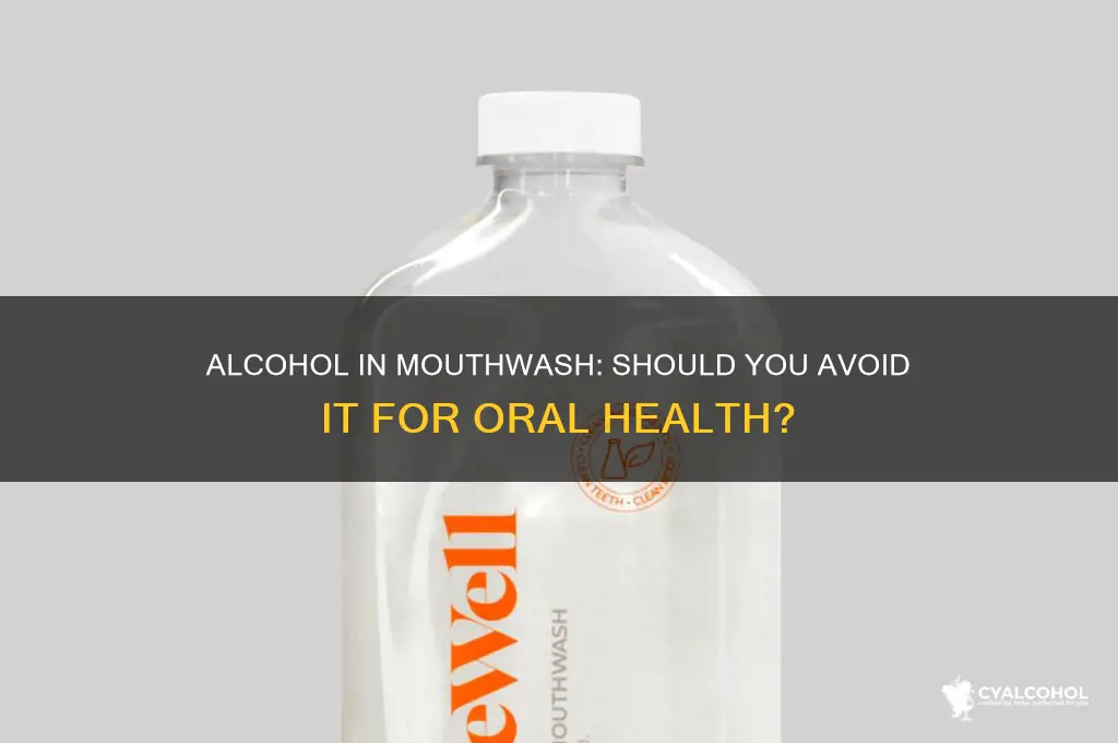 should i stay away from alcohol in mouthwash