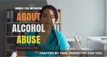 Should I Tell My Doctor About Alcohol Abuse?