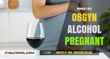 Should I Tell My OBGYN About Alcohol Use During Pregnancy?