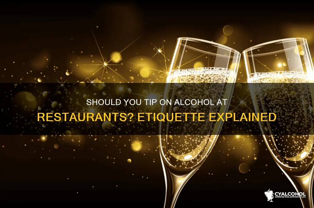 should i tip on alcohol at a restaurant
