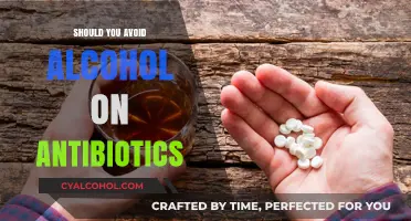 Antibiotics and Alcohol: Should You Avoid Mixing the Two?