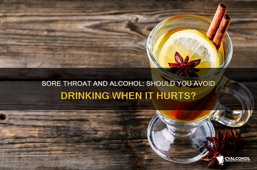should you avoid alcohol with a sore throat