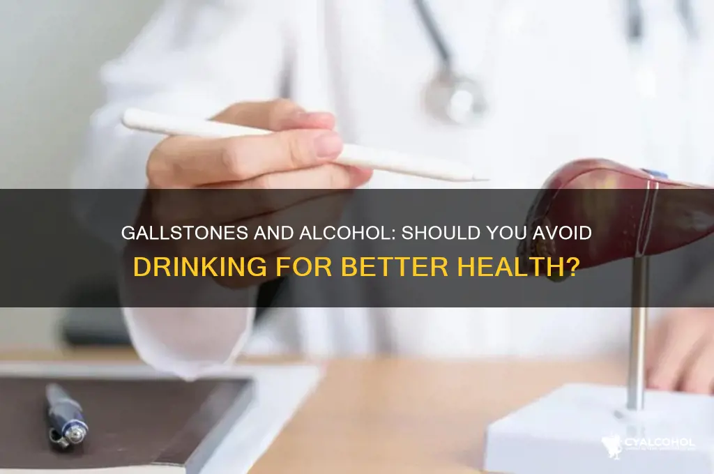 should you avoid alcohol with gallstones