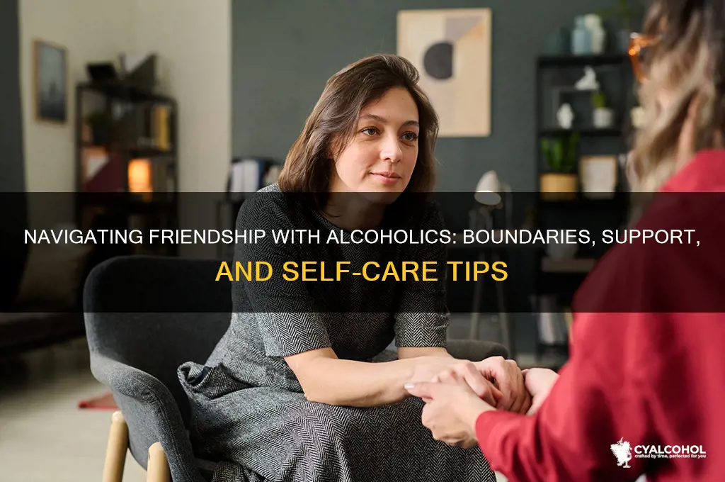 should you be friends with alcoholics