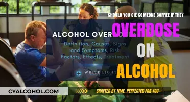 Coffee for Alcohol Overdose: Good or Bad Idea?
