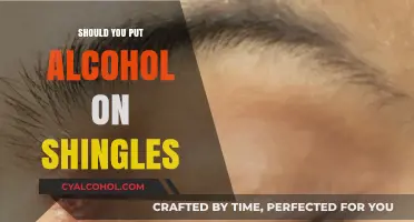 Alcohol on Shingles: Safe Treatment or Harmful Remedy?