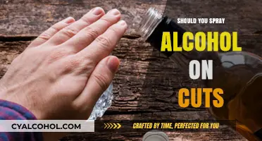 Spraying Alcohol on Cuts: Safe Practice or Harmful Myth?