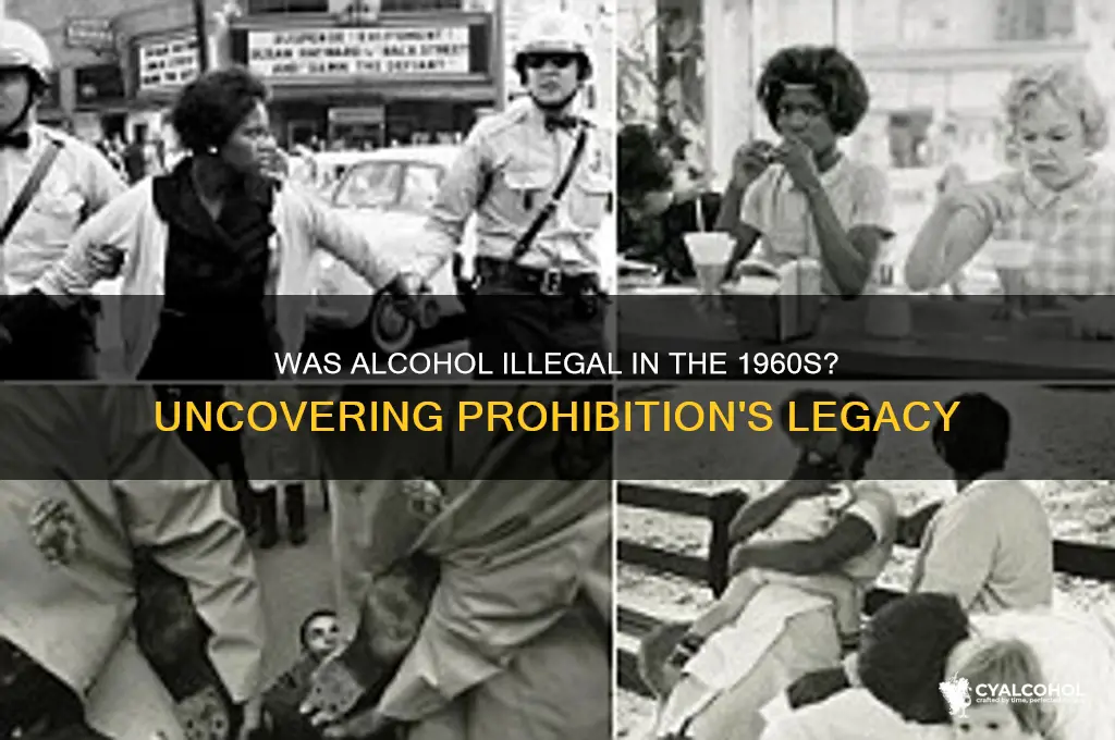 was alcohol illegal in the 1960s