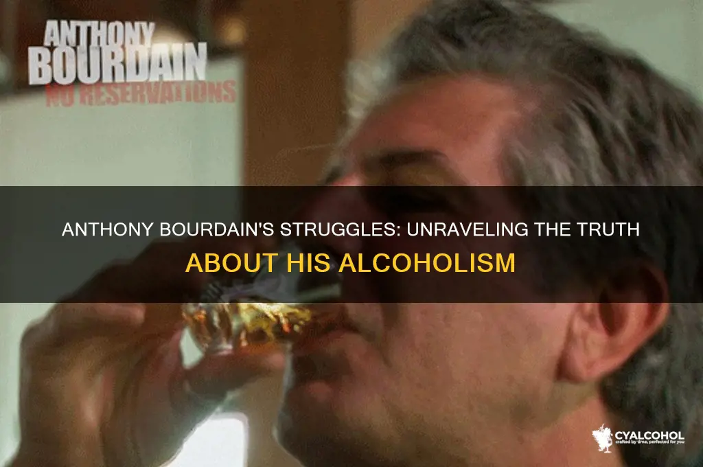was anthony bourdain an alcoholic