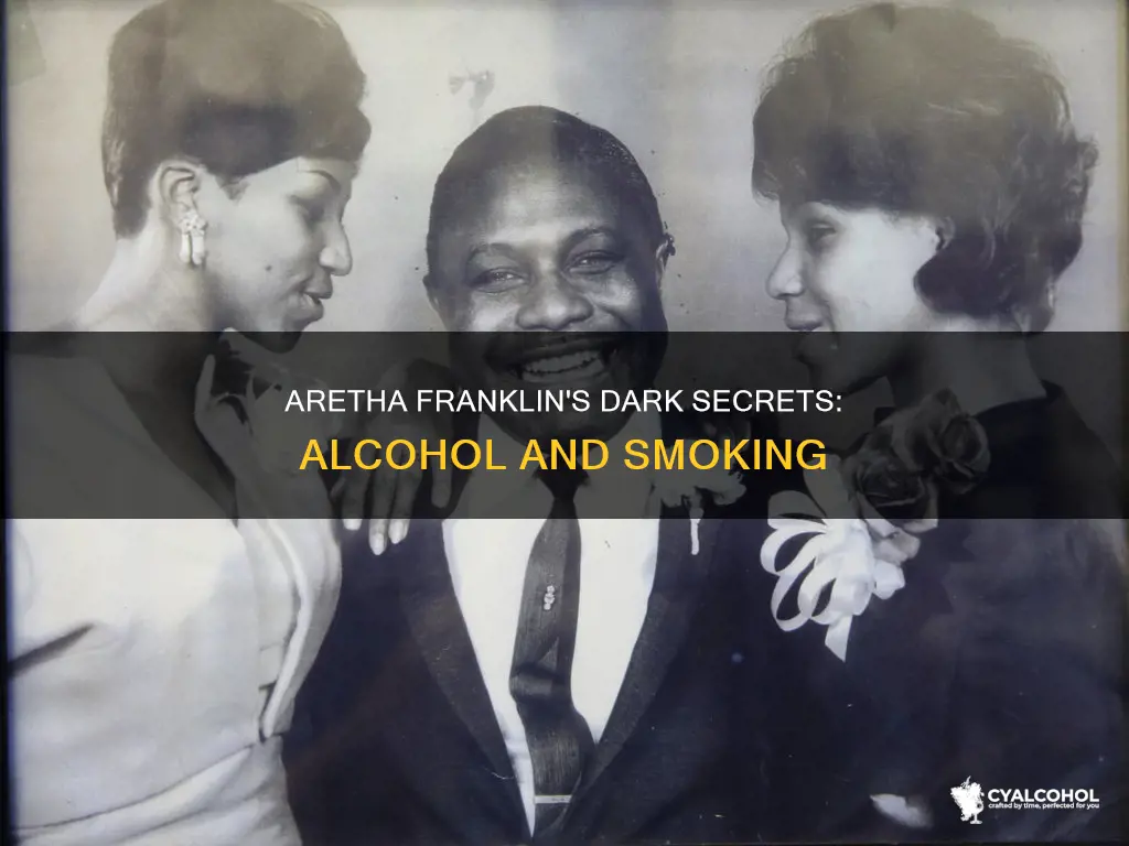 was aretha franklin an alcoholic or did she smoke