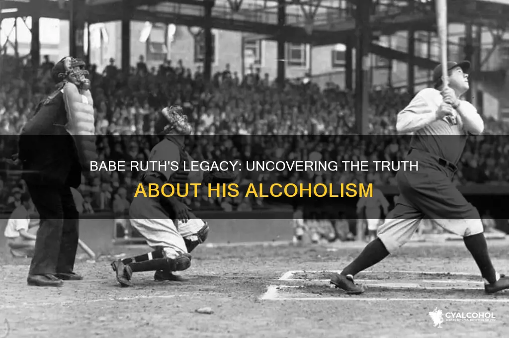 was babe ruth an alcoholic