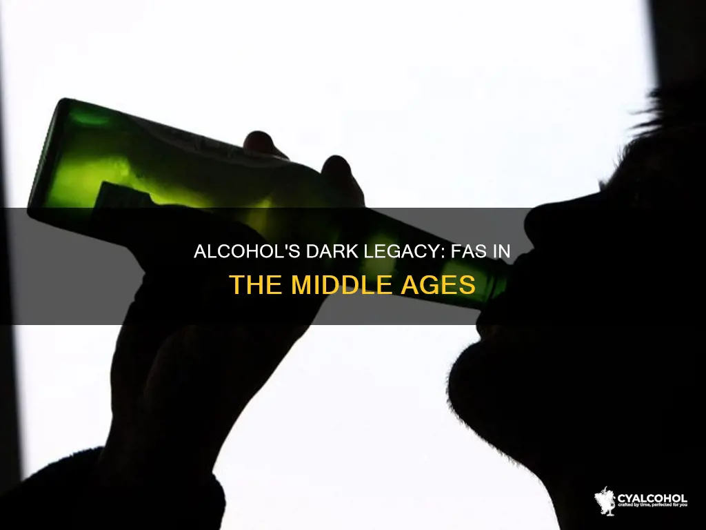 was fetal alcohol syndrome common in the middle ages