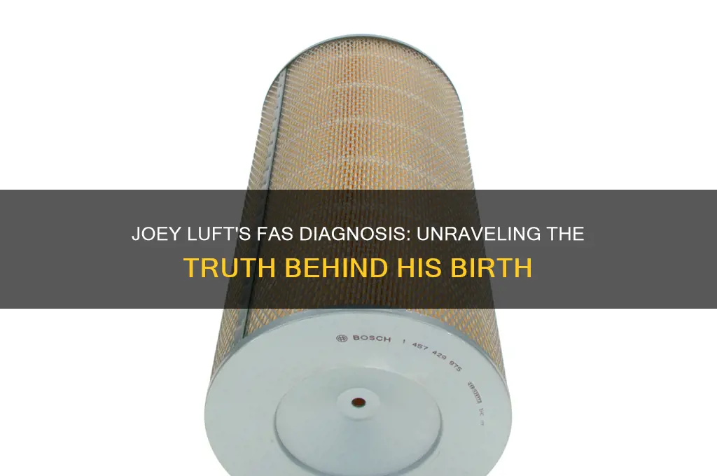 was joey luft born with fetal alcohol syndrome