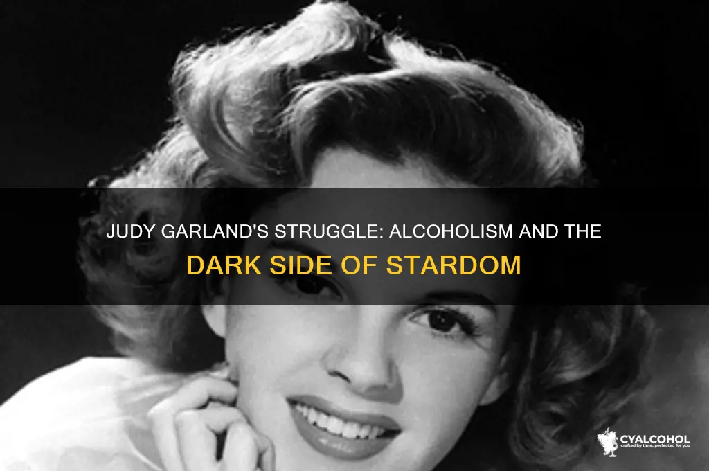 was judy garland an alcoholic