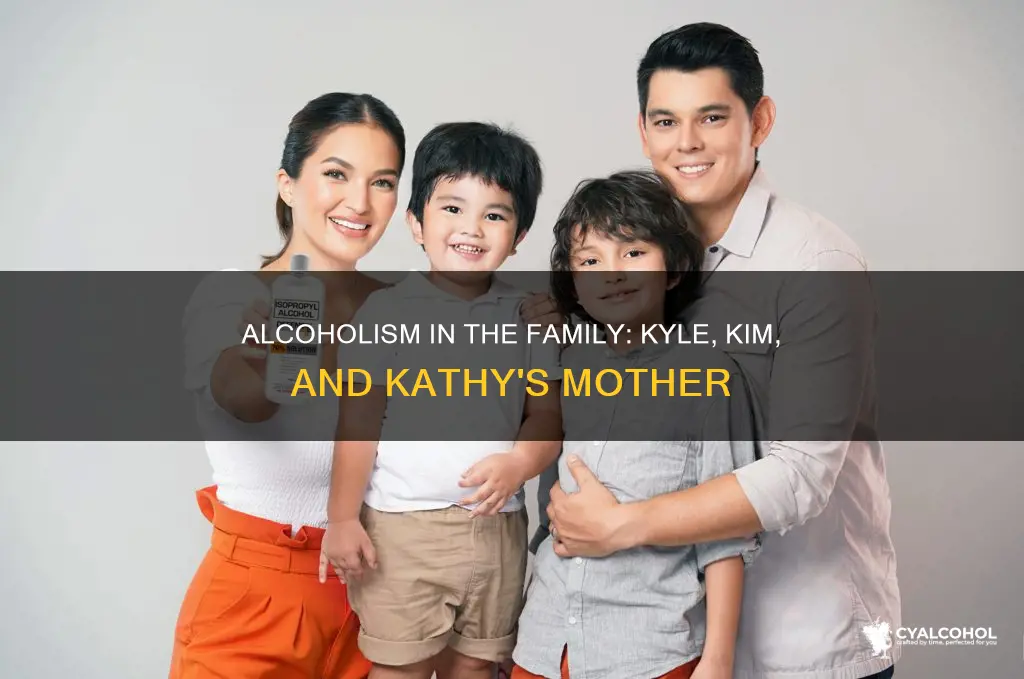was kyle kim and kathy richards mother an alcoholic