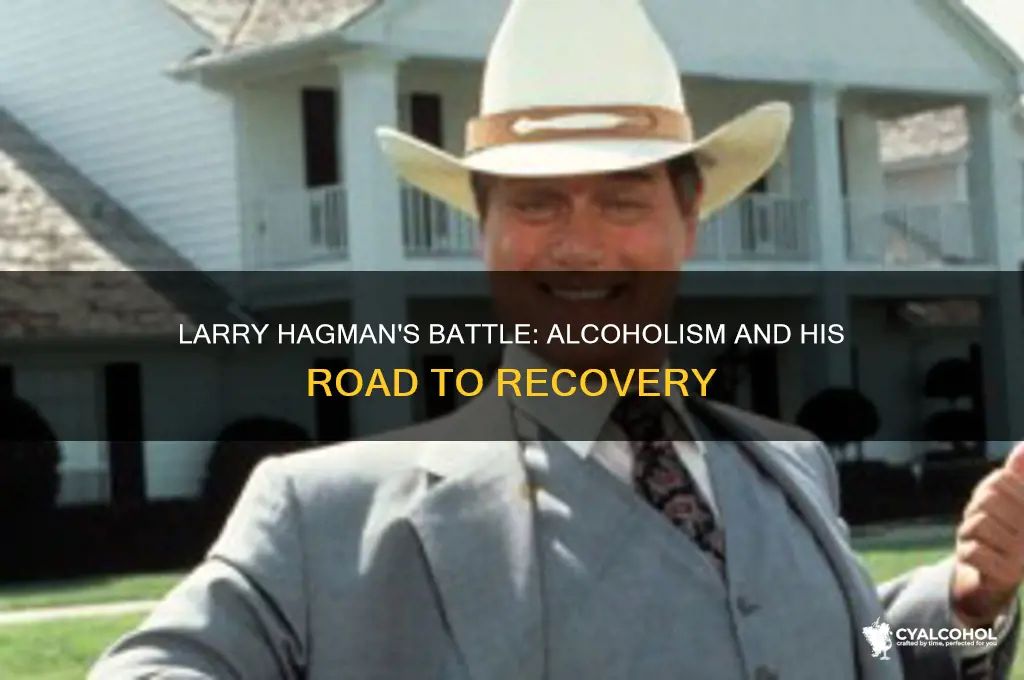 was larry hagman an alcoholic