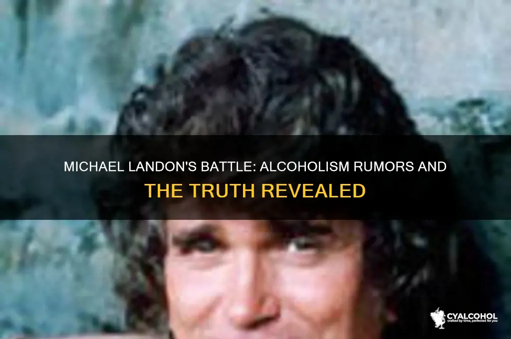 was michael landon alcoholic