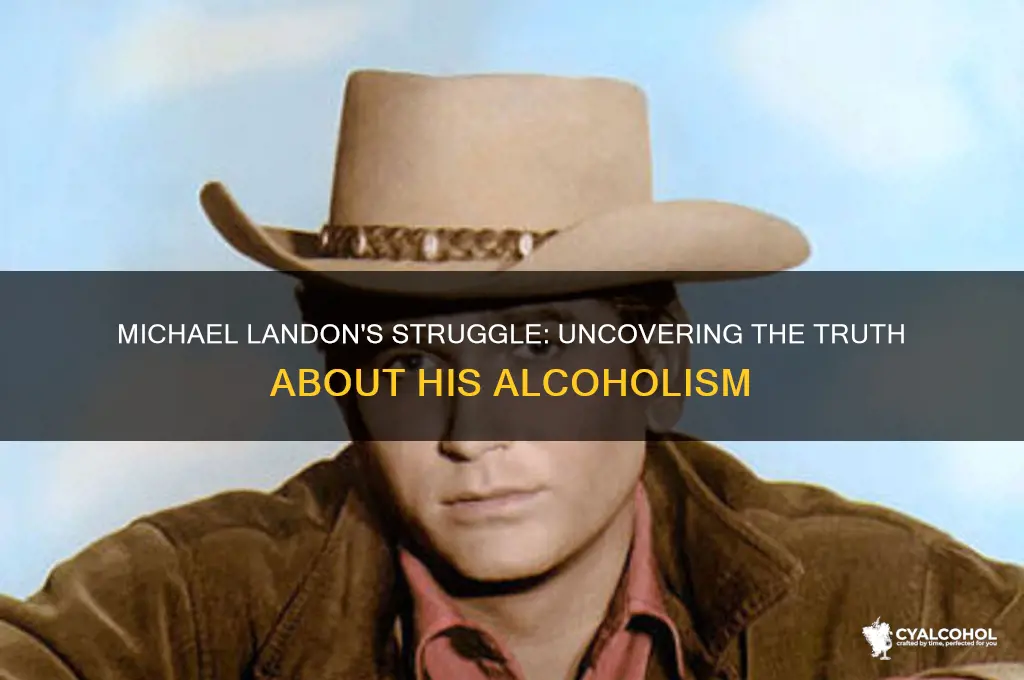 was michael landon an alcoholic