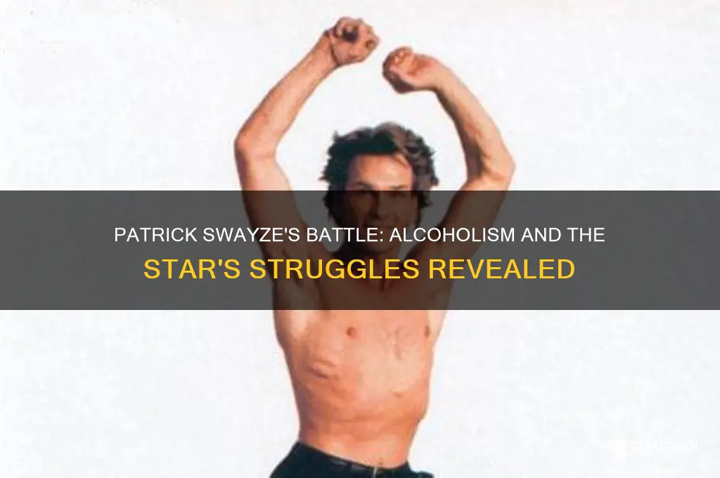was patrick swayze an alcoholic