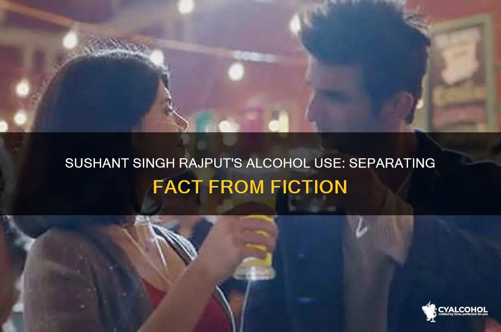 was sushant singh rajput an alcoholic