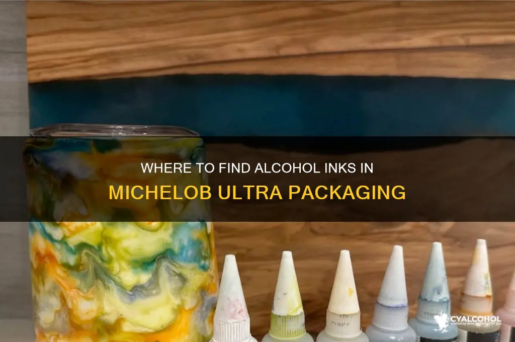 were are alcohol inks located in michelob ultra