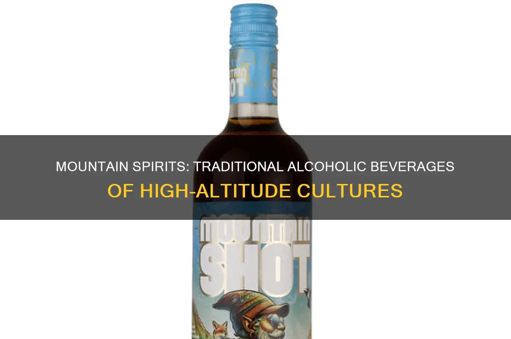 what alcohol do moutain people drank