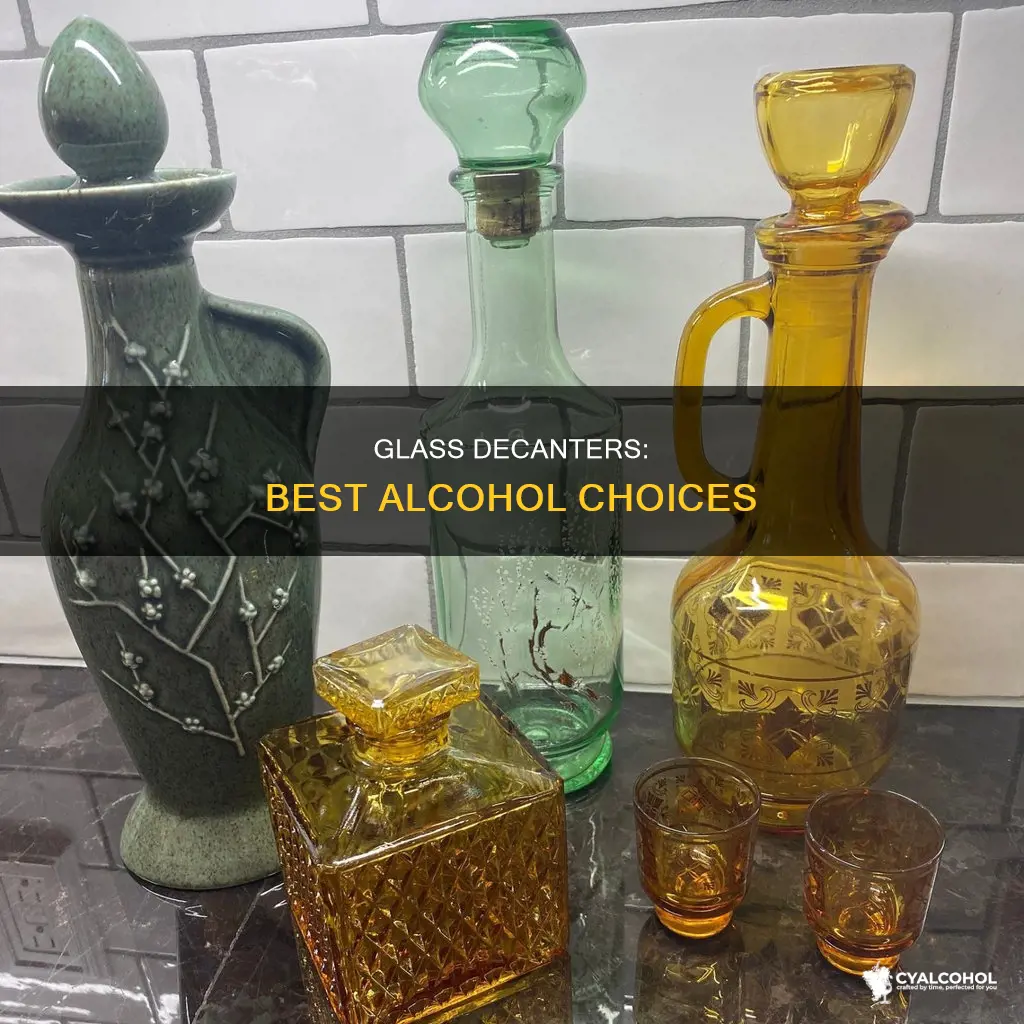 what alcohol do you put in a glass decanter