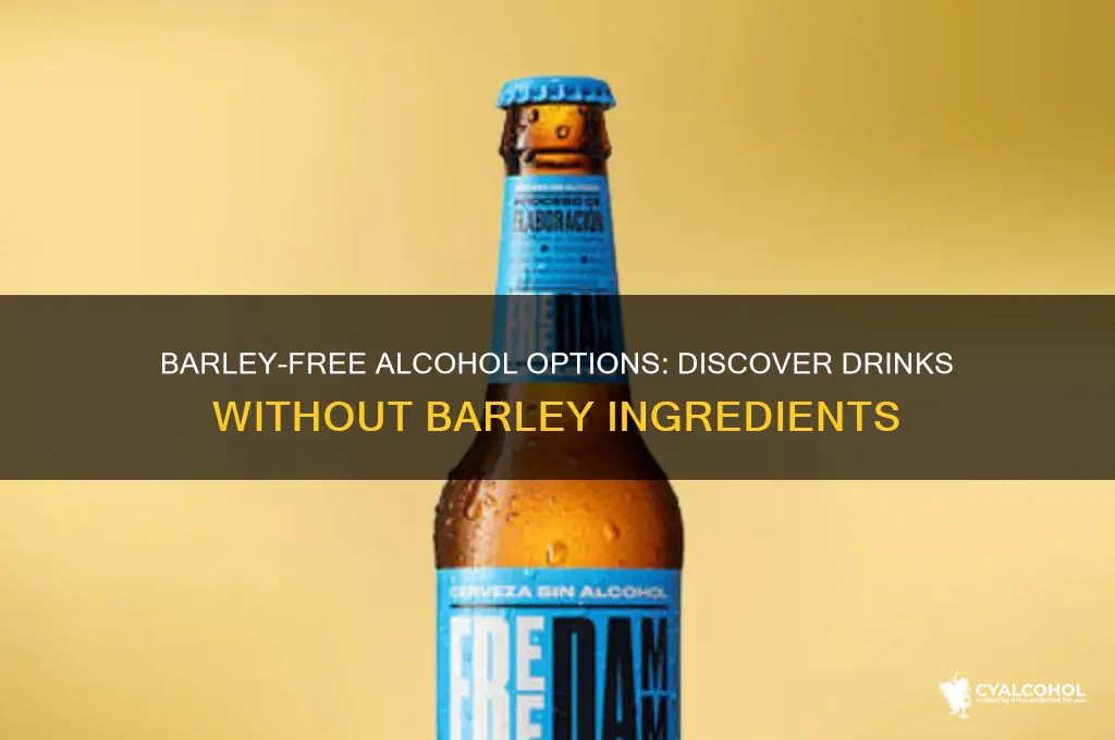 what alcohol does not have barley