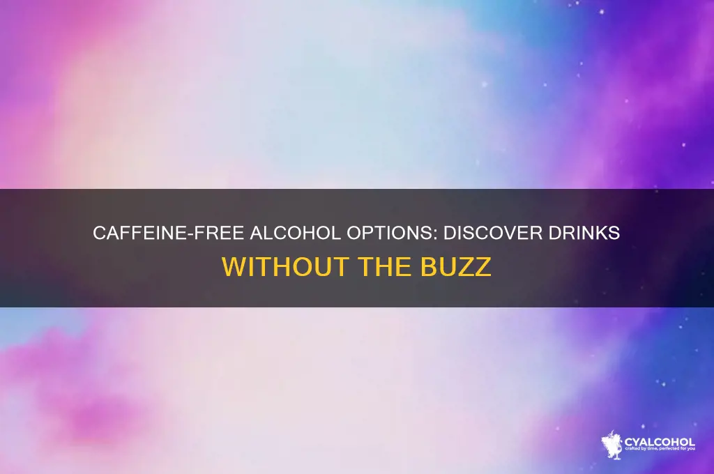 what alcohol does not have caffeine