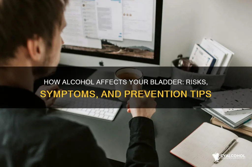 what alcohol does to your bladder