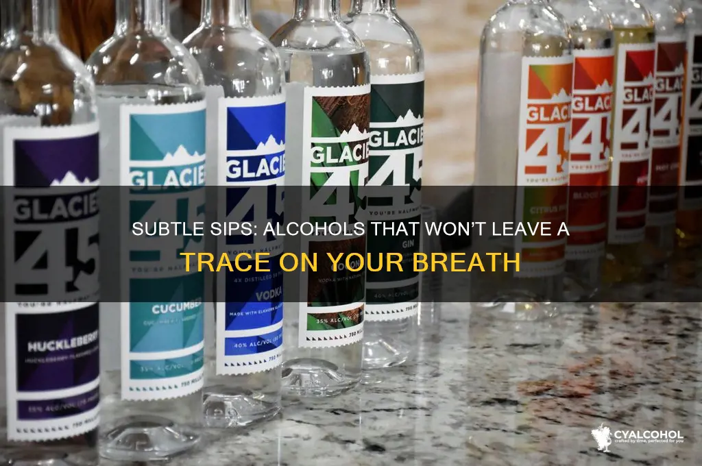 what alcohol doesnt smell on breath