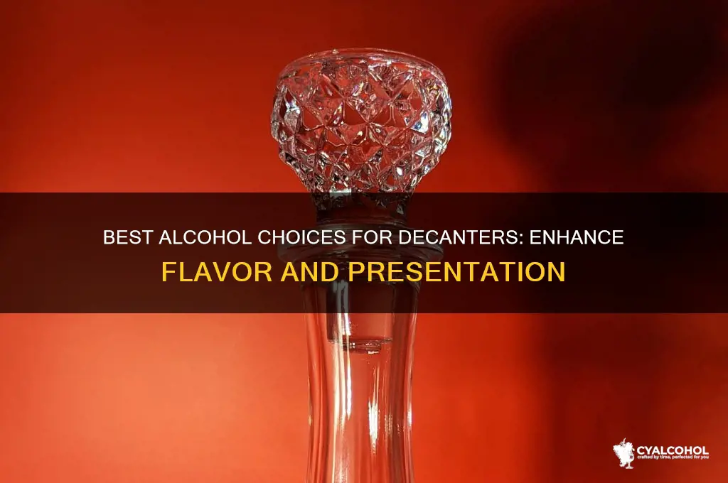 what alcohol goes into a decanter