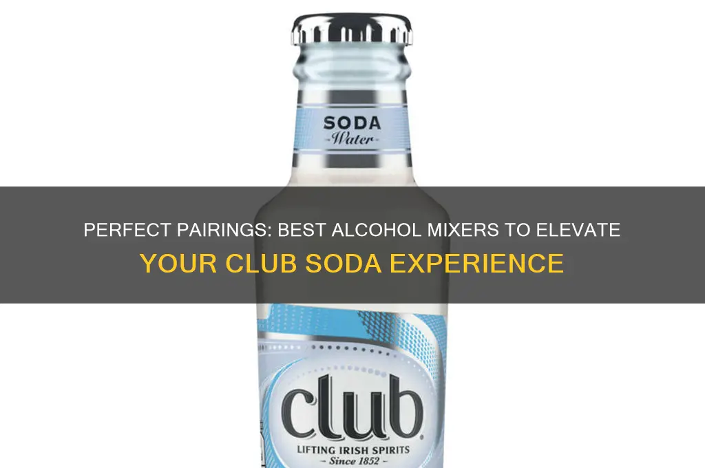 what alcohol goes with club soda