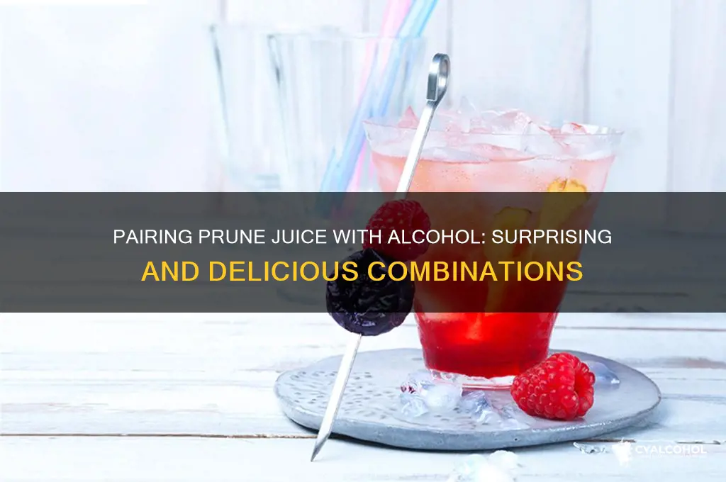 what alcohol goes with prune juice