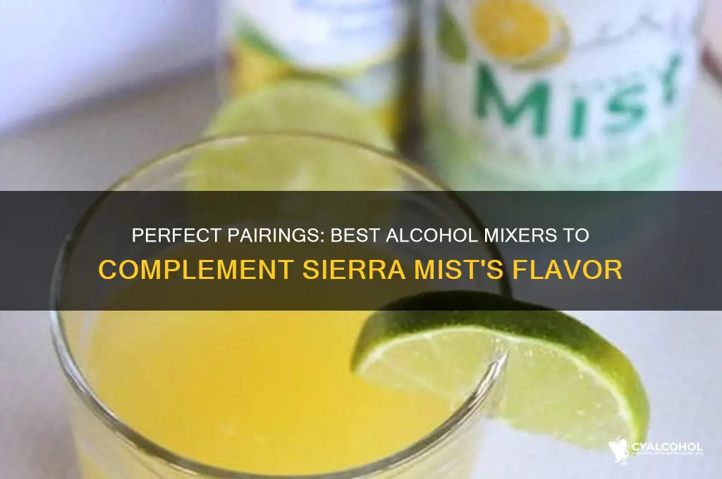 what alcohol goes with sierra mist